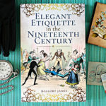 Review: Elegant Etiquette in the Nineteenth Century