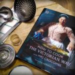 Boektip: How To Cook The Victorian Way with Mrs. Crocombe